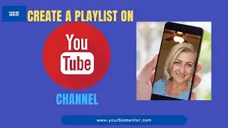 How to create a playlist on your YouTube channel - Creating a playlist on YouTube channel