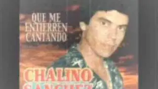 chalino sanchez-que me entierren cantando