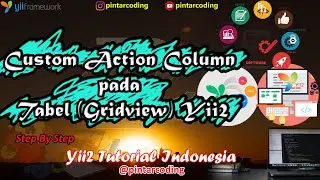 38. Begini Cara Custom ActionColumn pada Gridview Yii2- Yii2 Tutorial Indonesia