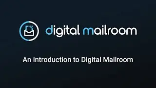 An Introduction to Digital Mailroom