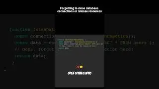 Forgetting to close database connections or release resources #javascript #codingtips #webdev