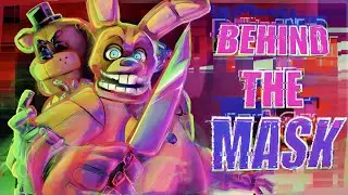 FNAF Collab ➤ Behind the Mask - ‪