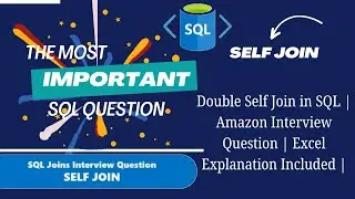 Double Self Join in SQL | Amazon Interview Question | Excel Explanation Included | Data Analytics