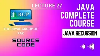 Java Lecture 27 Recursion | Understanding Recursion in Java | the royal group of Pak