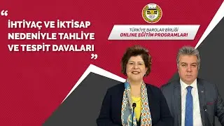 İhtiyaç ve İktisap NedeniyleTahliye ve Tespit Davaları