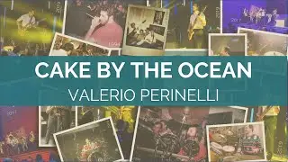 Cake By The Ocean (DNCE cover) | 2022 | Valerio Perinelli