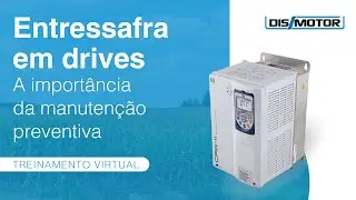 WEBINAR | Entressafra em Drives - A Importância da Manutenção Preventiva
