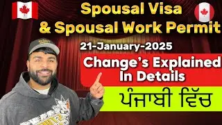 Canadian Spousal Visa & Work Permit Latest changes || Explained in details 