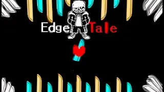 Самый сложный санс за видосы|Edgetale