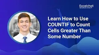 Learn How to Use COUNTIF to Count Cells Greater Than Some Number