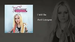 Avril Lavigne  - I Will Be  | Áudio | Legendado | Tradução