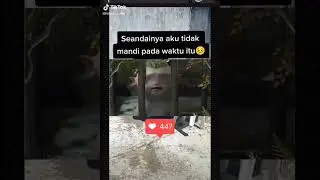 virall di tiktok||andaikan aku tidak mandi waktu itu😭😭