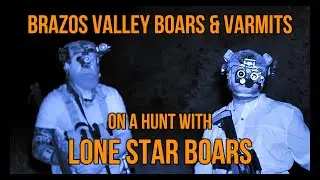 Hunting with LONE STAR BOARS ... Part 1