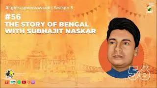 #56 The Story of Bengal with Subhajit Naskar [ENG]