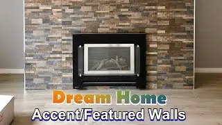 DREAM HOME UPDATE: INTERIOR ACCENT/FEATURED WALLS