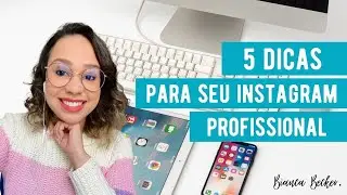 5 dicas para Instagram Profissional 👩🏻‍💼👨🏻‍💼