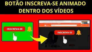 COMO COLOCAR BOTÃO INSCREVA-SE ANIMADO NOS SEUS VÍDEOS DO YOUTUBE (Chroma Key Botão Inscreva-se)