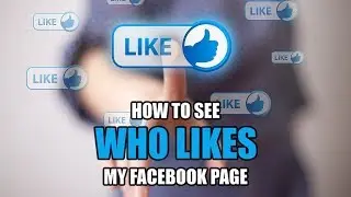 How to See Who Likes My Facebook Fanpage