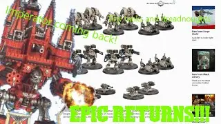Epic returns!/ Warhammer epic/ Imperator coming back?/ tiny tanks and dreadnoughts!