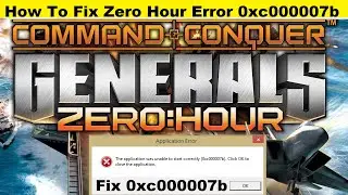 How To Fix General's Zero Hour Error 0xc000007b | Fixed General's Zero Hour Error Code 0xc000007b