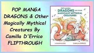 Pop Manga Dragons & Other Magically Mythical Creatures By Camilla D'Errico FLIPTHROUGH