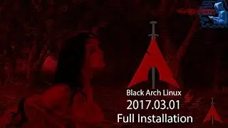BLACK ARCH LINUX 2017.03.01 - installation