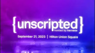 {Unscripted} Conference 2023! San Francisco, California
