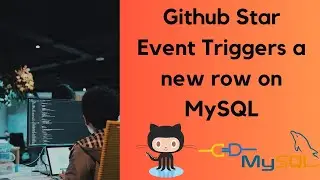Github Star Event Triggers a new row on MySQL