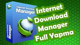 İnternet Download Manager Full Yapma