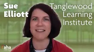 Tanglewood Learning Institute Director Sue Elliott | AHA!  House for Arts