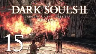 Dark Souls 2: SotFS - Soul Level 1. My Chariot Awaits. As Does The Smelter Demon [Part 15]