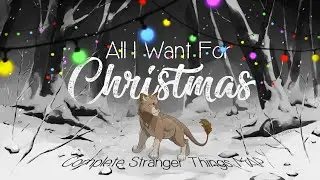 【All I Want For Christmas - COMPLETE Stranger Things MAP (Cohosted with 