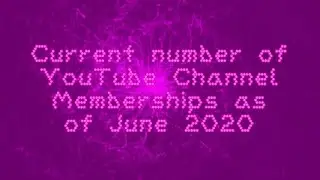 YouTube Channel Membership Count - June 2020