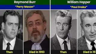 Perry Mason (1957) Cast Then and Now 2025
