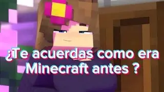¿Recuerdas como era Minecraft antes? 