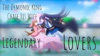 The Demonic King Chase His Wife S1 [AMV] - Legendary Lovers