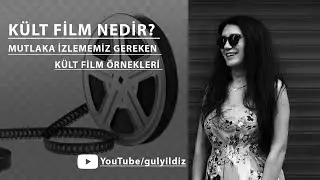 Kült Film Nedir? Mutlaka İzlememiz Gereken Kült Filmler .