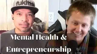 Entrepreneurs and Mental Health - Interview w/ Ricardo Zulueta, Jr.