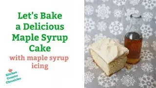Bake a Maple Syrup Cake with Maple Syrup Icing