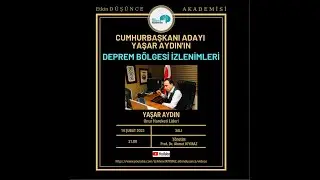CUMHURBAŞKANI ADAYI YAŞAR AYDIN'IN DEPREM BÖLGESİ İZLENİMLERİ (Yaşar AYDIN)