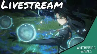 🔴 LIVE - Waves of Waifus - Wuthering Waves