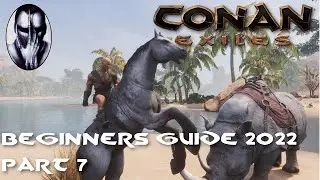 Conan Exiles - Beginner's Guide 2022 - Part 7: Horse & Rhino Mounts