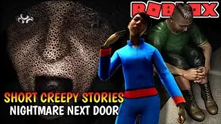 Roblox - Short Creepy Stories - Nightmare Next Door - Ending 1&2 - [FULL WALKTHROUGH]