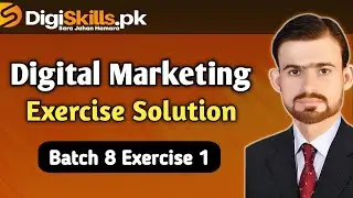 Digiskills Digital Marketing Exercise 1 Solution| Batch 8 Digital Marketing Exercise Solution