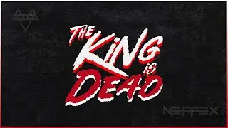 NEFFEX - The King Is Dead 👑 [Copyright Free] (Instrumental)