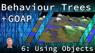 GOAP + Behaviour Trees: Part 6 (Using Objects)