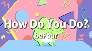 beFour – How Do You Do? (Lyrics)
