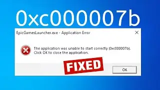 How to Fix 0xc000007b Error | The Application Was Unable to Start Correctly | 100% Working