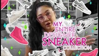 MY ENTIRE DESIGNER SNEAKER COLLECTION! CHANEL, LV, DIOR & MORE!