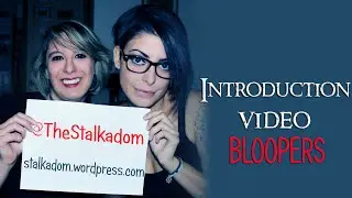 Introduction Video || BLOOPERS